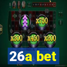 26a bet